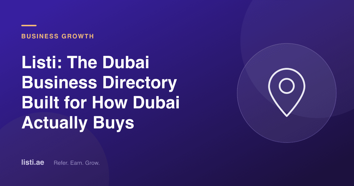 Listi: The Dubai Business Directory Built for How Dubai Actually Buys