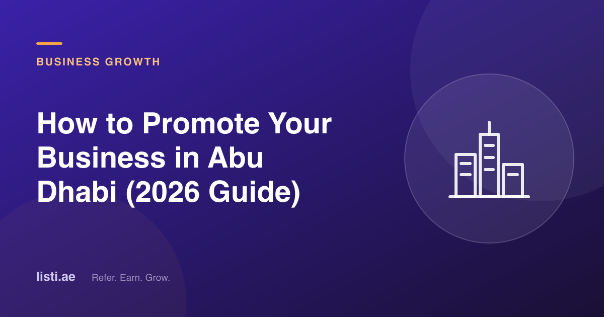 How to Promote Your Business in Abu Dhabi (2026 Guide)