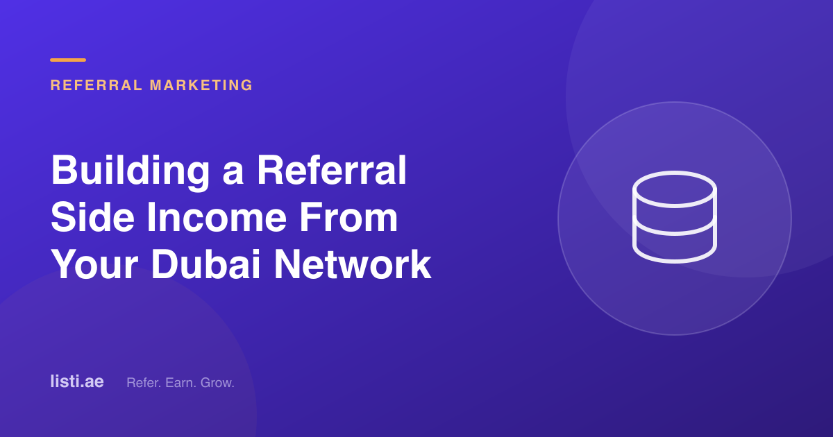 Building a Referral Side Income From Your Dubai Network