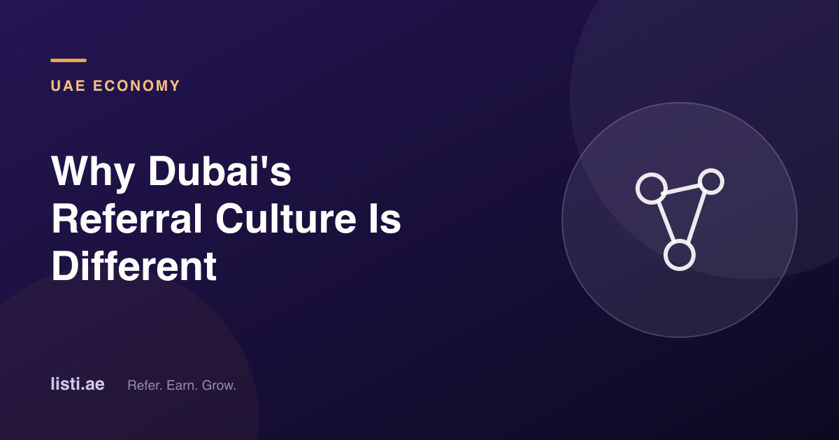 Why Dubai's Referral Culture Is Different